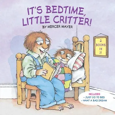 Je čas ísť spať, malé zvieratko (Little Critter) - It's Bedtime, Little Critter (Little Critter)