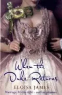 Keď sa vojvoda vráti - Sexi a romantická regentská romanca - When the Duke Returns - The Sexy and Romantic Regency Romance