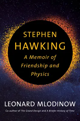 Stephen Hawking: Spomienky na priateľstvo a fyziku - Stephen Hawking: A Memoir of Friendship and Physics