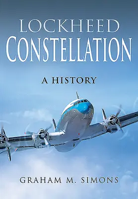 Lockheed Constellation: História - Lockheed Constellation: A History