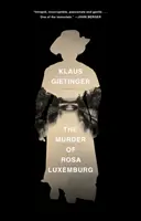Vražda Rosy Luxemburgovej - The Murder of Rosa Luxemburg