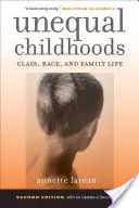 Nerovné detstvo: Triedne, rasové a rodinné rozdiely - Unequal Childhoods: Class, Race, and Family Life