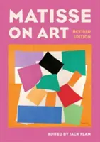 Matisse o umení, revidované vydanie - Matisse on Art, Revised Edition