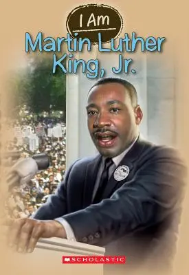 Som Martin Luther King Jr. (I Am #4), 4 - I Am Martin Luther King Jr. (I Am #4), 4