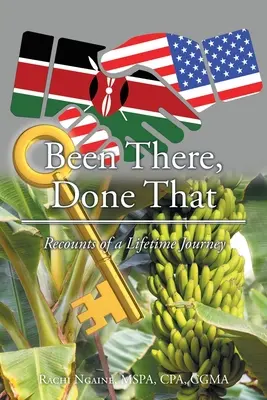 Bolo to tam, bolo to tam: Spomienky na celoživotnú cestu - Been There, Done That: Recounts of a Lifetime Journey