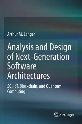 Analýza a návrh softvérových architektúr novej generácie: 5g, Iot, Blockchain a kvantové výpočty - Analysis and Design of Next-Generation Software Architectures: 5g, Iot, Blockchain, and Quantum Computing