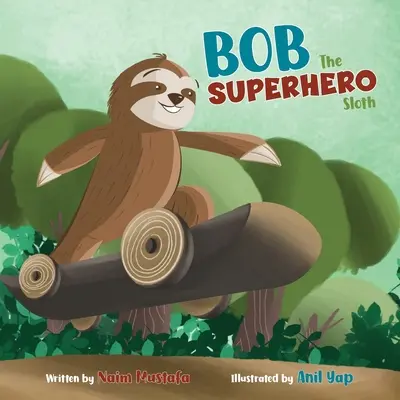 Superhrdina leňochod Bob (brožovaná väzba) - Bob the Superhero Sloth (Paperback)