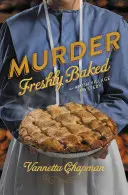 Čerstvo upečená vražda - Murder Freshly Baked