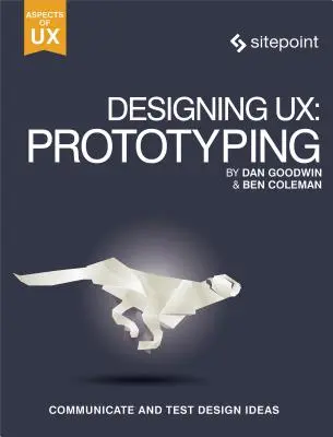 Dizajn Ux: Prototypovanie: Pretože moderný dizajn nikdy nie je statický - Designing Ux: Prototyping: Because Modern Design Is Never Static