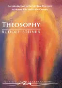 Teozofia: Úvod do duchovných procesov v ľudskom živote a v kozme (Cw 9) - Theosophy: An Introduction to the Spiritual Processes in Human Life and in the Cosmos (Cw 9)