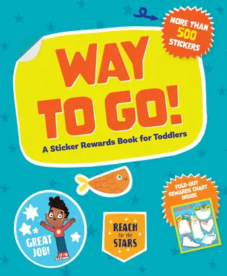 Cesta dopredu! Nálepková kniha odmien pre batoľatá - Way to Go!: A Sticker Rewards Book for Toddlers