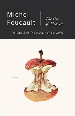 Dejiny sexuality, 2. diel: Využívanie rozkoše - The History of Sexuality, Vol. 2: The Use of Pleasure