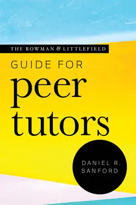 Sprievodca pre rovesníckych učiteľov od Rowman & Littlefield - The Rowman & Littlefield Guide for Peer Tutors
