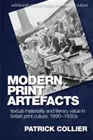 Artefakty modernej tlače: 1890 - 1930: textová materialita a literárna hodnota v britskej tlačiarenskej kultúre - Modern Print Artefacts: Textual Materiality and Literary Value in British Print Culture, 1890-1930s