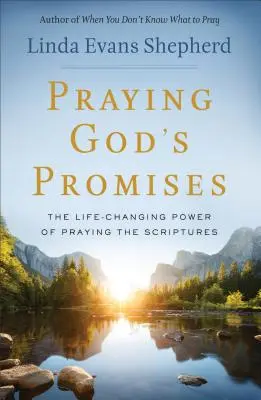 Modlitba za Božie prisľúbenia: Modlitba za Božie prisľúbenia: sila modlitby Písma, ktorá mení život - Praying God's Promises: The Life-Changing Power of Praying the Scriptures