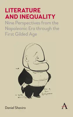 Literatúra a nerovnosť: Deviatimi pohľadmi od napoleonskej éry po prvý zlatý vek - Literature and Inequality: Nine Perspectives from the Napoleonic Era Through the First Gilded Age