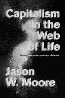 Kapitalizmus v sieti života: Ekológia a akumulácia kapitálu - Capitalism in the Web of Life: Ecology and the Accumulation of Capital