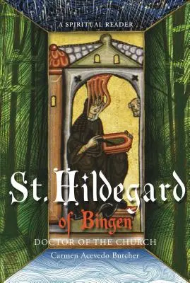 Hildegarda z Bingenu, doktorka Cirkvi: Hildegardy: Duchovná čítanka - Hildegard of Bingen, Doctor of the Church: A Spiritual Reader