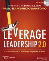 Pákové riadenie 2.0: Praktický sprievodca budovaním výnimočných škôl - Leverage Leadership 2.0: A Practical Guide to Building Exceptional Schools