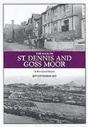 Kniha o St Dennis a Goss Moor - História Moorlandu - Book of St Dennis and Goss Moor - A Moorland History