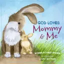 Boh miluje mamu a mňa - God Loves Mommy and Me