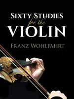Šesťdesiat štúdií pre husle - Sixty Studies for the Violin