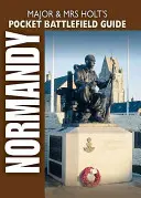 Vreckový sprievodca majora a pani Holtovej po vyloďovacích plážach v Normandii v deň D - Major and Mrs Holt's Pocket Guide to D-Day Normandy Landing Beaches