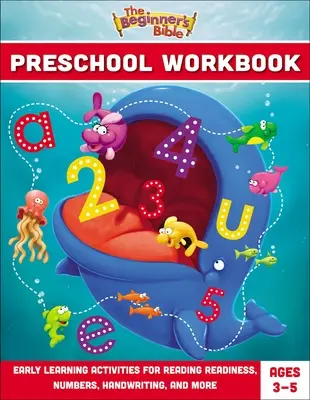 Pracovný zošit Biblie pre začiatočníkov v predškolskom veku: Včasné učebné aktivity na čítanie, čísla, písanie rukou a iné - The Beginner's Bible Preschool Workbook: Early Learning Activities for Reading Readiness, Numbers, Handwriting, and More