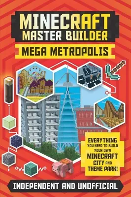 Minecraft Master Builder: (nezávislé a neoficiálne): Postavte si vlastné mesto a zábavný park Minecraft - Minecraft Master Builder: Mega Metropolis (Independent & Unofficial): Build Your Own Minecraft City and Theme Park