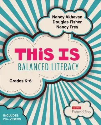 Toto je vyvážená gramotnosť, ročníky K-6 - This Is Balanced Literacy, Grades K-6