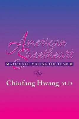 Americký miláčik: Stále sa nedostal do tímu - American Sweetheart: Still Not Making the Team