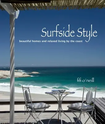 Surfside Style: Uvoľnené bývanie na pobreží - Surfside Style: Relaxed Living by the Coast