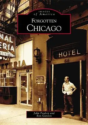 Zabudnuté Chicago - Forgotten Chicago