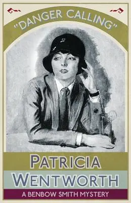 Nebezpečné volanie: Záhada Benbowa Smitha - Danger Calling: A Benbow Smith Mystery