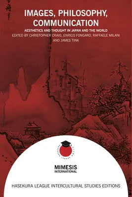 Obrazy, filozofia, komunikácia: Estetika a myslenie v Japonsku a vo svete - Images, Philosophy, Communication: Aesthetics and Thought in Japan and the World