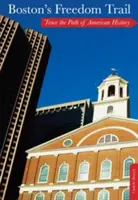 Bostonská cesta slobody: Trace The Path Of American History, deviate vydanie - Boston's Freedom Trail: Trace The Path Of American History, Ninth Edition