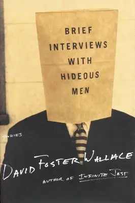 Krátke rozhovory so škaredými mužmi - Brief Interviews with Hideous Men