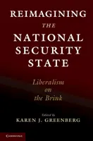 Reimagining the National Security State: Liberalizmus na pokraji - Reimagining the National Security State: Liberalism on the Brink