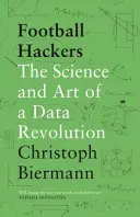 Futbaloví hackeri - Veda a umenie dátovej revolúcie - Football Hackers - The Science and Art of a Data Revolution
