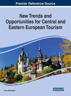 Nové trendy a príležitosti pre cestovný ruch v strednej a východnej Európe - New Trends and Opportunities for Central and Eastern European Tourism