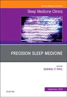 Precízna spánková medicína, vydanie Kliniky spánkovej medicíny - Precision Sleep Medicine, An Issue of Sleep Medicine Clinics