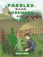 Petržlen, šalvia, rozmarín a tymián - Parsley, Sage, Rosemary, and Thyme