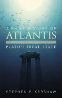 Stručné dejiny Atlantídy - Platónov ideálny štát - Brief History of Atlantis - Plato's Ideal State