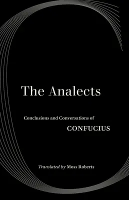 Analógy: Konfuciove závery a rozhovory - The Analects: Conclusions and Conversations of Confucius