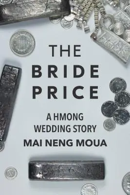 Cena nevesty: Svadobný príbeh Hmongov - The Bride Price: A Hmong Wedding Story