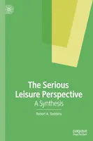 Perspektíva seriózneho trávenia voľného času: Syntéza - The Serious Leisure Perspective: A Synthesis