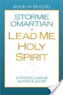 Veď ma, Duchu Svätý: Duchu Svätý: túžim počuť Boží hlas - Lead Me, Holy Spirit: Longing to Hear the Voice of God