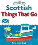 Moje prvé škótske veci, ktoré idú - My First Scottish Things That Go