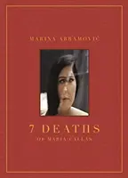 Marina Abramovičová: 7 úmrtí Marie Callasovej - Marina Abramovic: 7 Deaths of Maria Callas