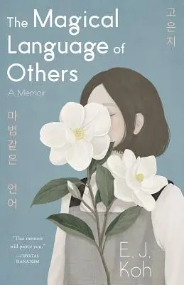 Magický jazyk iných: A Memoir (Spomienky) - The Magical Language of Others: A Memoir